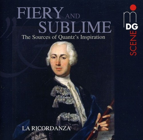 La Ricordanza - Fiery & Sublime: Sources of Quantz's Inspiration