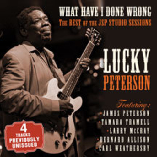 Lucky Peterson - What Have I Done Wrong: Best Of The Jsp Sessions vinyl record cover