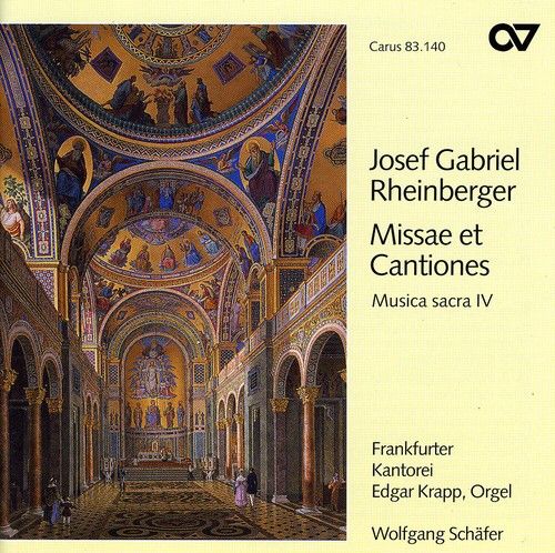 Rheinberger - Sacred Music 4: Missae Et Cantiones