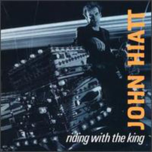 Riding with the King John Hiatt - Riding with the King