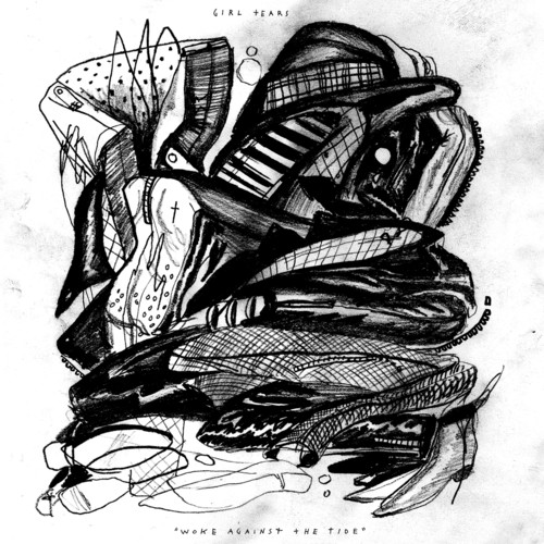 Girl Tears - Woke Against The Tide vinyl record cover