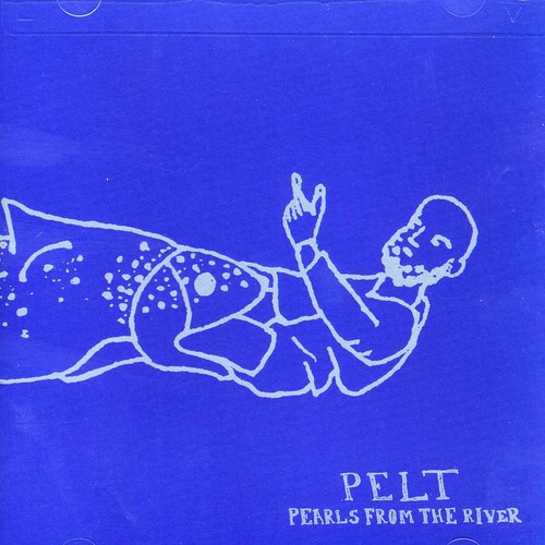 Pelt - Pearls From The River vinyl record cover
