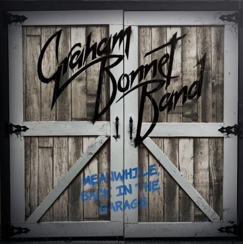 Graham Bonnet Band - Meanwhile Back In The Garage vinyl record cover