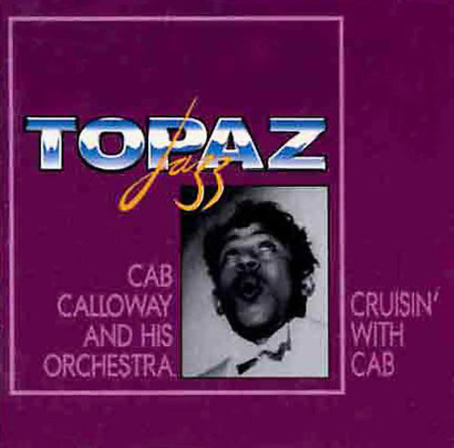 Cruisin With Cab: The King Of Hi De Hi Live 1944-50