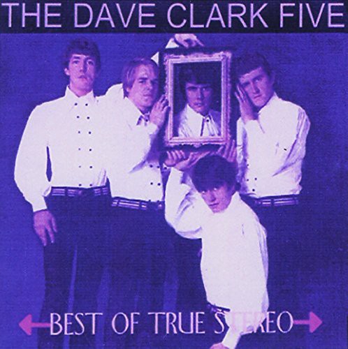 Dave Clark /Five - Best of True Stereo