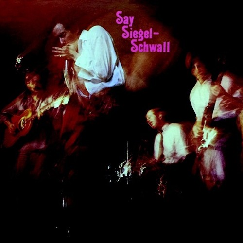 SIEGEL-SCHWALL BAND - Say Siegel-schwall vinyl record cover