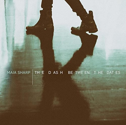 Maia Sharp - The Dash Between The Dates vinyl record cover