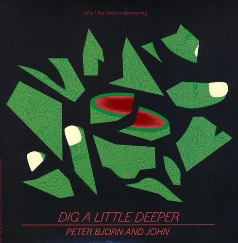 Peter Bjorn And John - Dig A Little Deeper vinyl record cover
