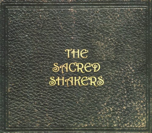 The Sacred Shakers - Sacred Shakers