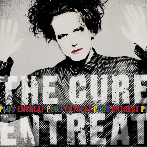The Cure - Entreat Plus vinyl record cover