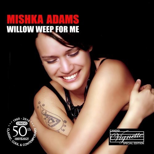 Mishka Adams - Willow Weep for Me