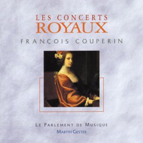 Couperin: Ctos Royaux 1 - 4