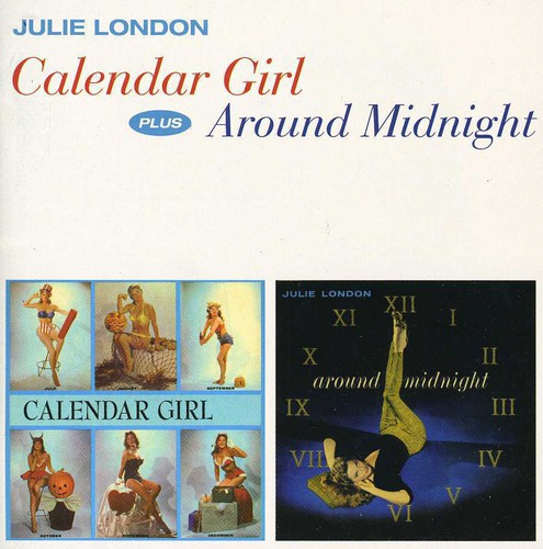 Calendar Girl + Around Midnight