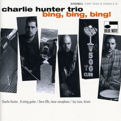 Charlie Hunter Trio - Bing Bing Bing
