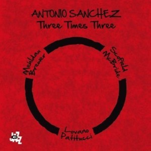 Antonio Sanchez - Three Times Three vinyl record cover