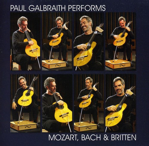 Paul Galbraith - Paul Galbraith Performs Mozart, Bach & Britten