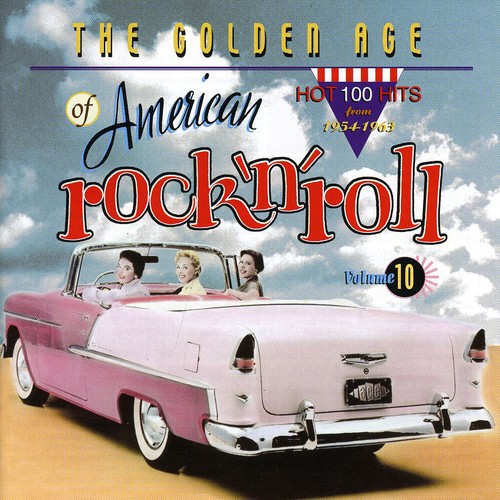 Vol. 10-Golden Age Of American Rock 'n Roll
