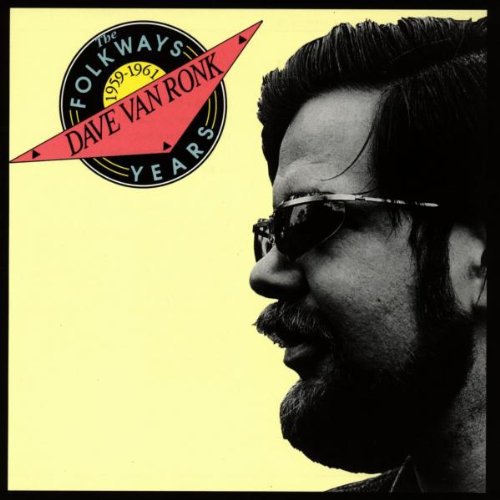 Dave Van Ronk - Folkways Years 1959-61