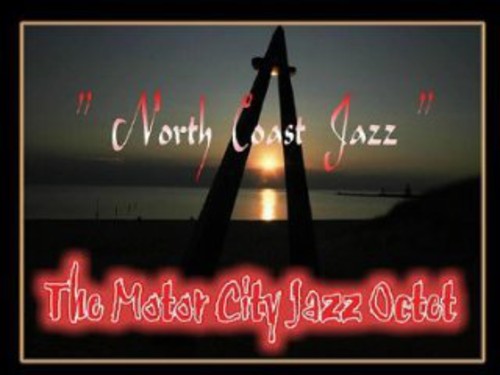 Motor City Jazz Octet North Coast Jazz
