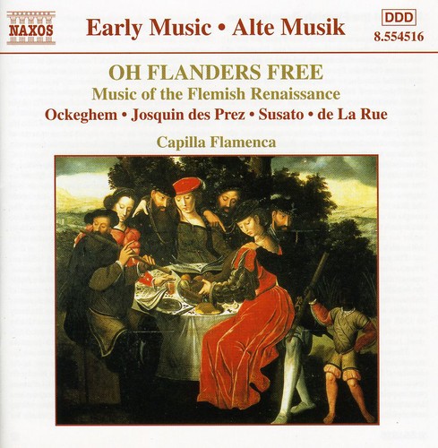 Capilla Flamenca - Oh Flanders Free: Music Flemish Renaissance / Various