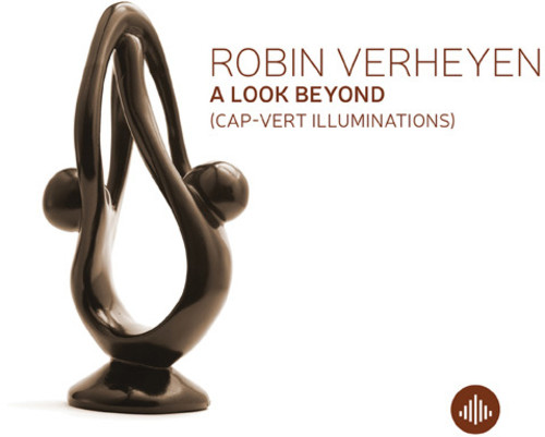 Robin Verheyen - Look Beyond (Cap Vert Illuminations) vinyl record cover