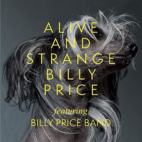 Billy Price - Alive & Strange vinyl record cover