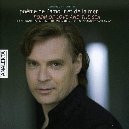 Jean-Francois Lapointe - Poemes de Duprac & Chausson