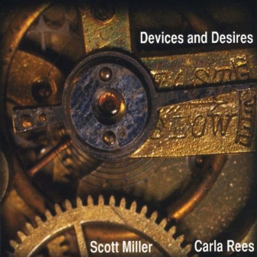 Scott Miller & Carla Rees - Devices & Desires