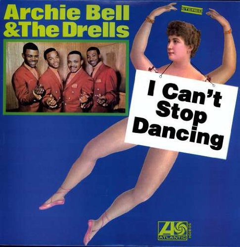 Archie Bell & Drells - I Can't Stop Dancing (Jpn) vinyl record cover
