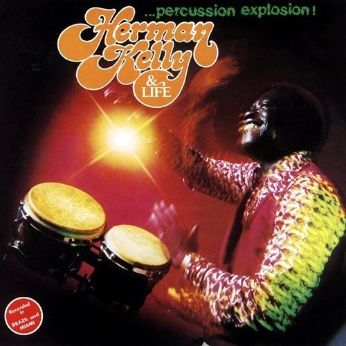 Herman Kelly  & Life - Percussion Explosion vinyl record cover