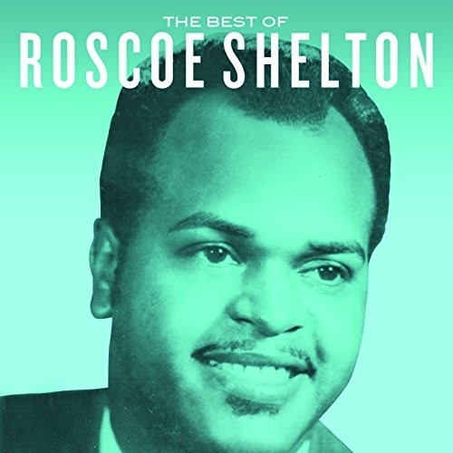 Roscoe Shelton - Best Of Roscoe Shelton