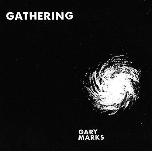Gary Marks - Gathering vinyl record cover