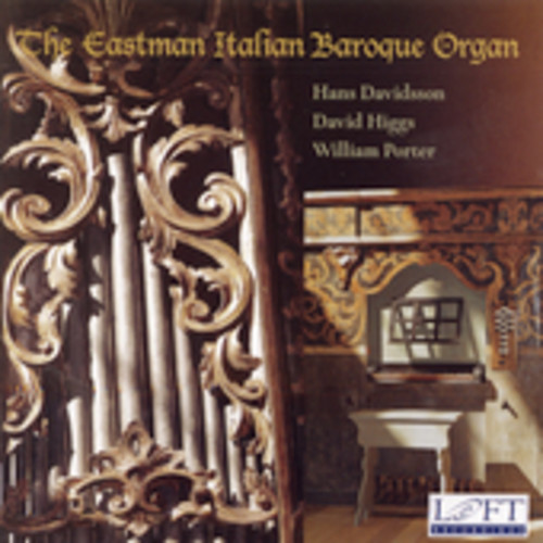 DAVID HIGGS - Eastman Italian Baroque Organ