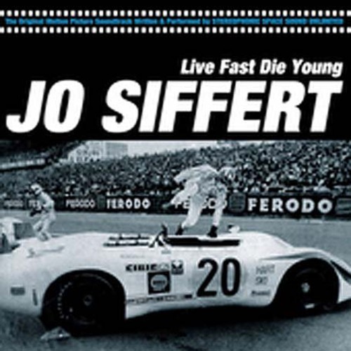 Jo Siffert: Live Fast Die Young
