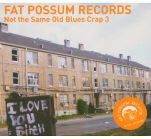 Fat Possum - Fat Possum: Not The Same Old Blues Crap, Vol. 3 vinyl record cover