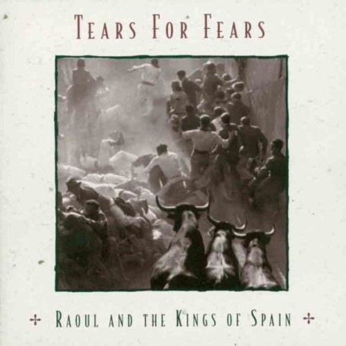 Tears For Fears - Raoul & The Kings Of Spain-Remastered [Import]
