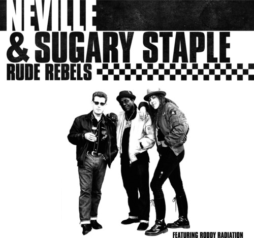 Neville & Sugary Staple - Rude Rebels vinyl record cover