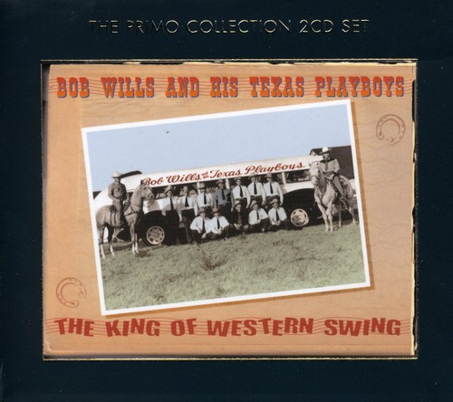 Bob Wills & His Texas Playboys - King Of Western Swing vinyl record cover