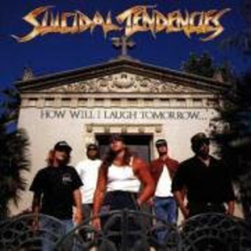 Suicidal Tendencies - How Will I Laugh Tomorrow [Import]