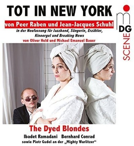 Dyed Blondes / Ibadet Ramadani / Raben,Peer - Tot in New York vinyl record cover