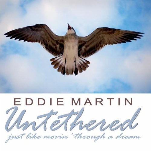 Eddie Martin - Untethered