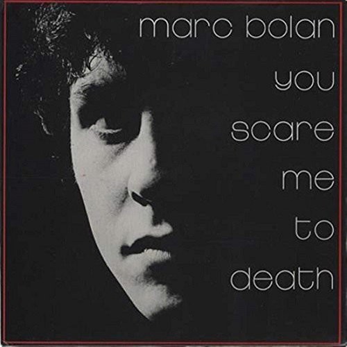 Marc Bolan - You Scare Me To Death (Gate) (Ger) vinyl record cover
