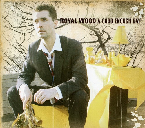Royal Wood - Good Enough Day