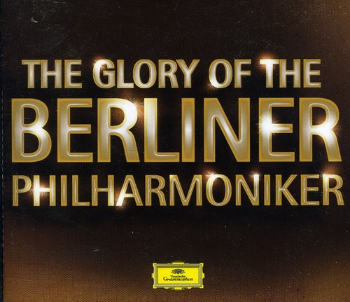 Glory of the Berliner Philharmoniker the