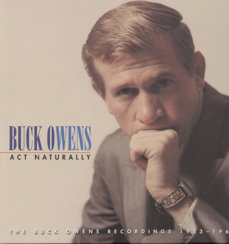 Act Naturally/Buck Owens Recordings 1953-64