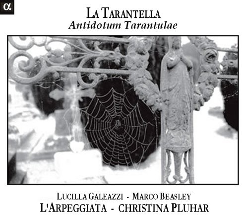 Arpeggiata - Tarantella: Antidotum Tarantulae