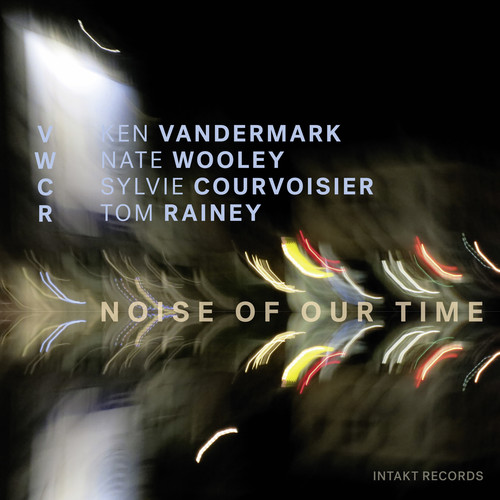 Sylvie Courvoisier / Vandermark,Ken / Wooley,Nate - Noise of Our Time vinyl record cover