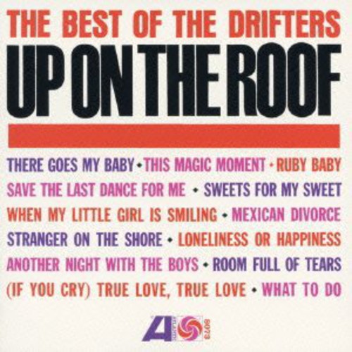 Up On The Roof: Best Of The Drifters (Jpn)