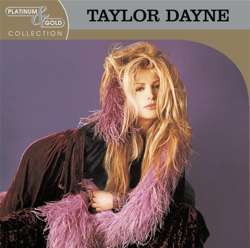 Taylor Dayne - Platinum & Gold Collection [Remastered]