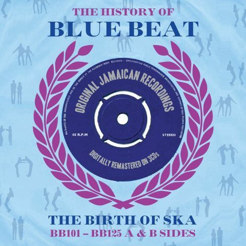 History Of Blue Beat Bb101-Bb125 A & B Sides - History Of Blue Beat: Bb101-Bb125 A & B Sides vinyl record cover